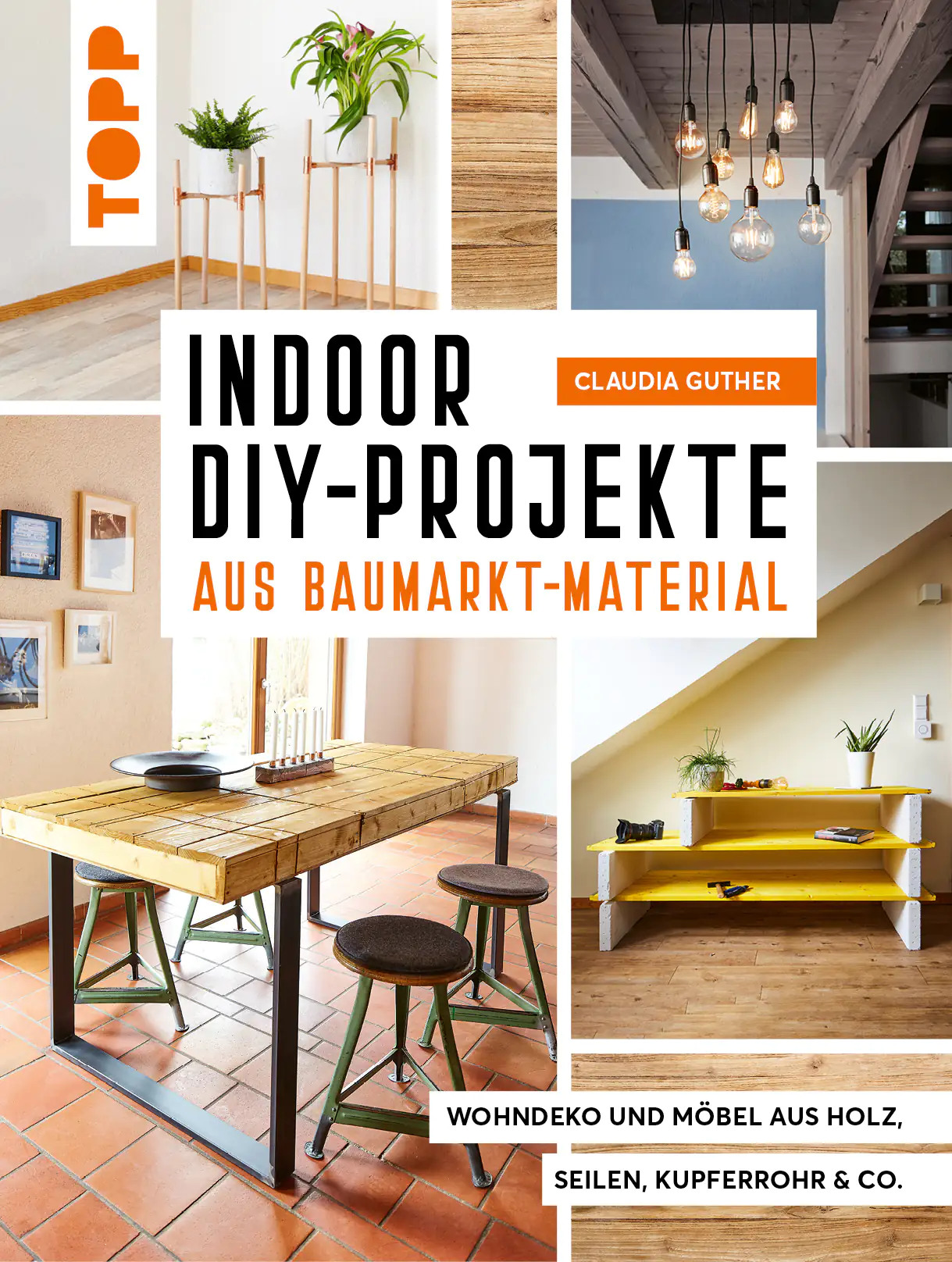 Bastelbuch Indoor DIY-Projekte aus Baumarkt-Material