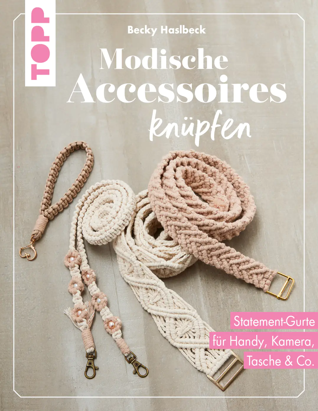 Knüpfbuch Modische Accessoires knüpfen