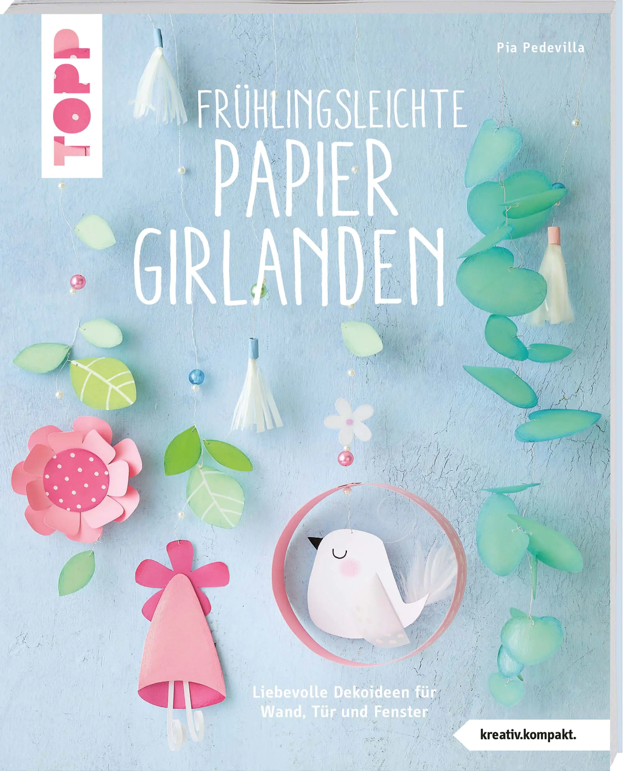 Frühlingsleichte Papiergirlanden (kreativ kompakt)