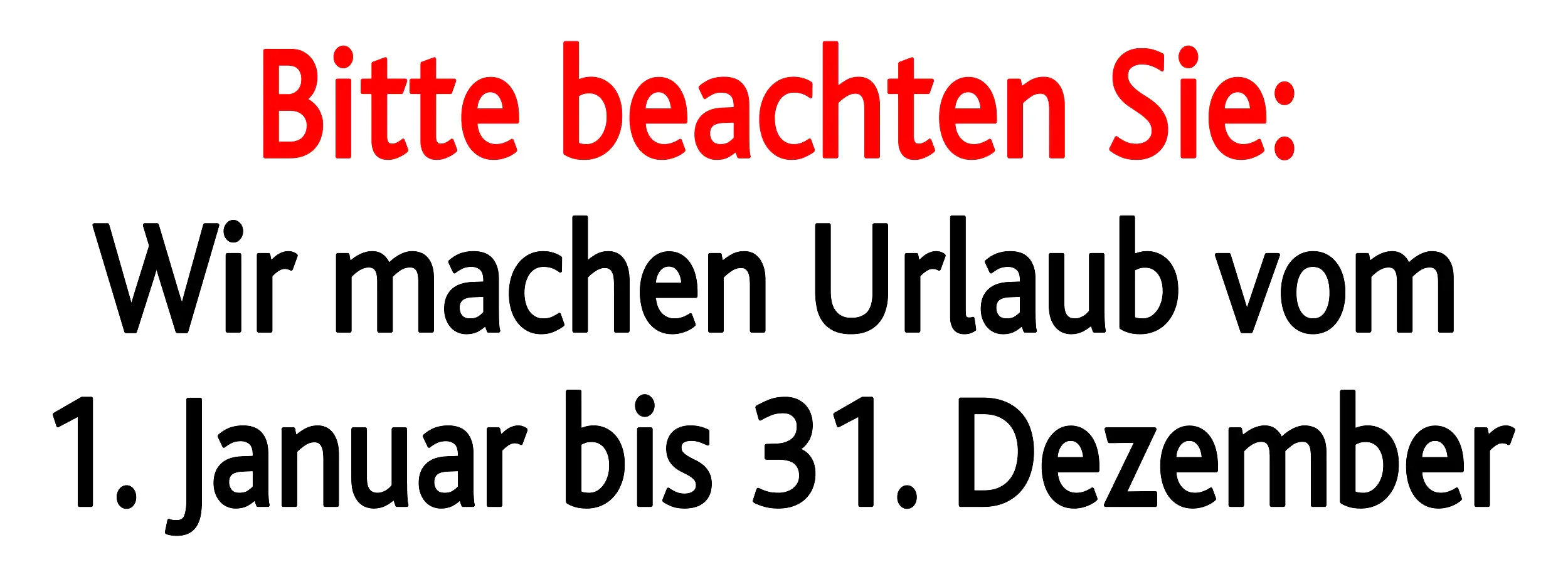 Hermann Schütz Aufkleber Bitte beachten Sie: Wir machen Urlaub