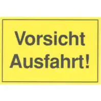 Hinweisschild Vorsicht Ausfahrt