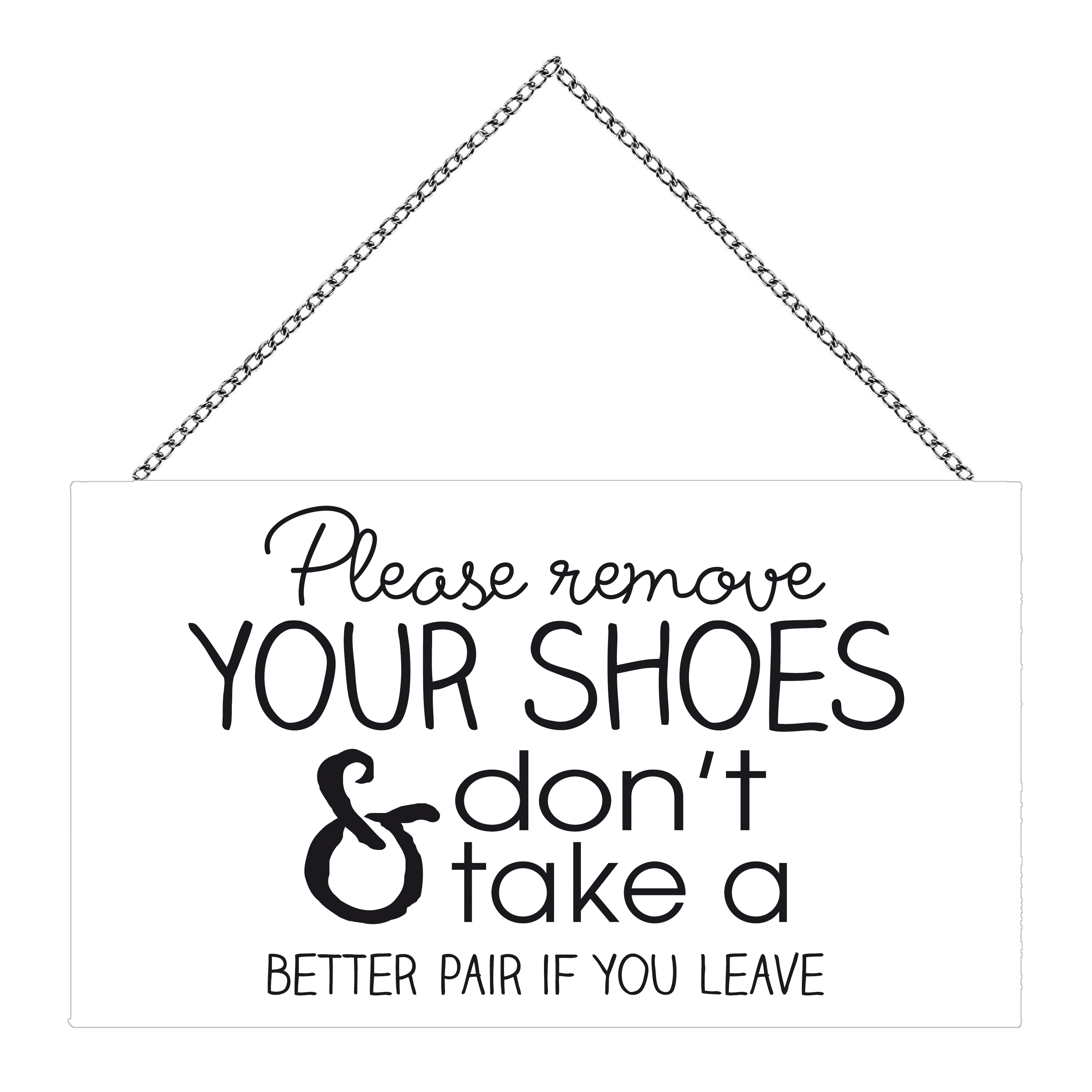 Schild mit Spruch Your Shoes, 23 x 13 cm