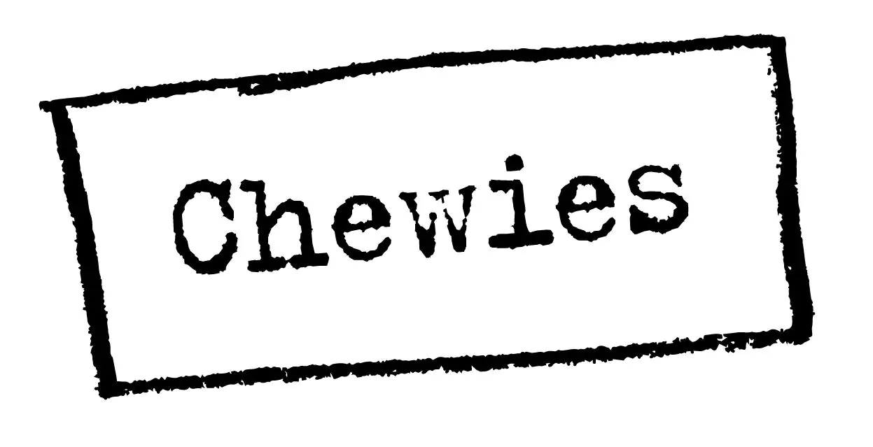Chewies